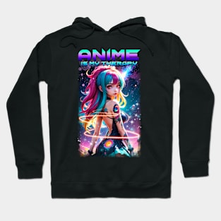 Anime is my Therapy Hoodie